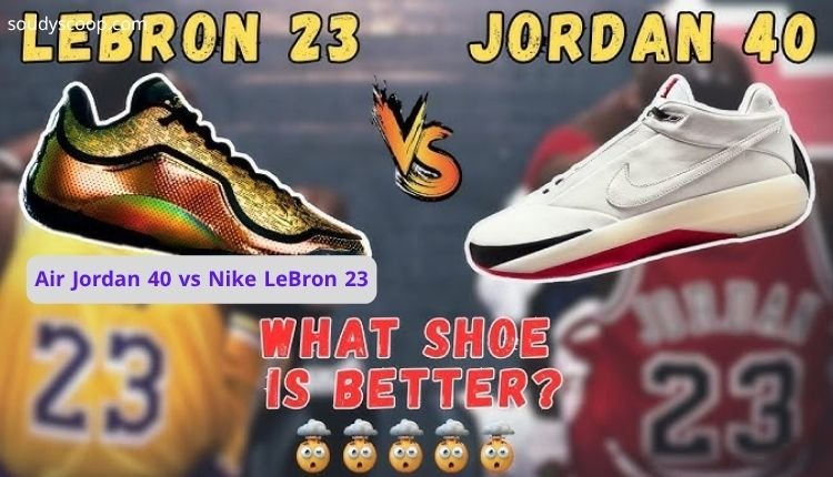Air Jordan 40 vs Nike LeBron 23: Which Basketball Shoe Reigns Supreme in 2025? 1 Air Jordan 40 vs Nike LeBron 23