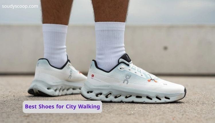 Best Shoes for City Walking: Top 5 Picks for Comfort, Support, and Style 1 Best Shoes for City Walking