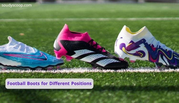The Truth About Football Boots for Different Positions: How to Choose the Right Pair for You 1 Football Boots for Different Positions